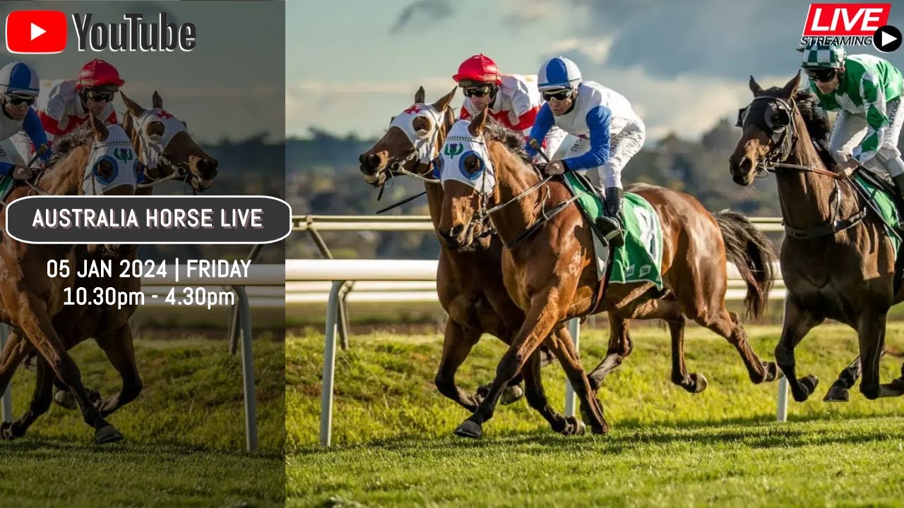 05 Jan 2024 Australia Horse Racing Live 澳洲赛马直播 Australia horse racing Australia horse